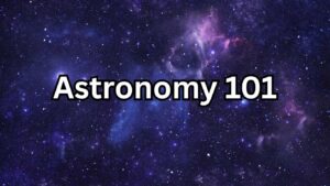 Astronomy 101