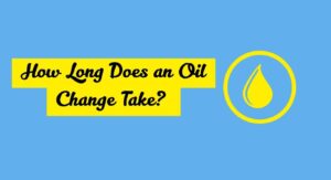 How Long Does an Oil Change