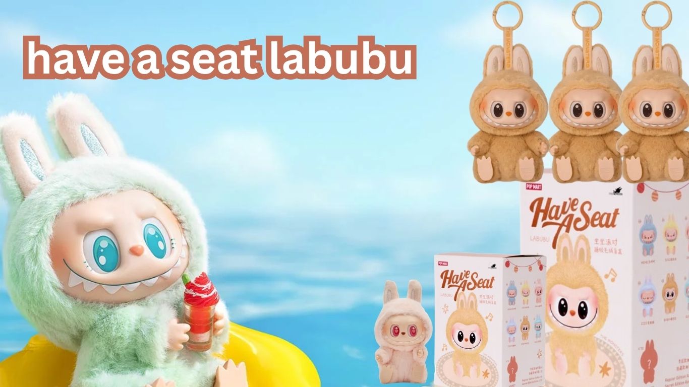 have a seat labubu