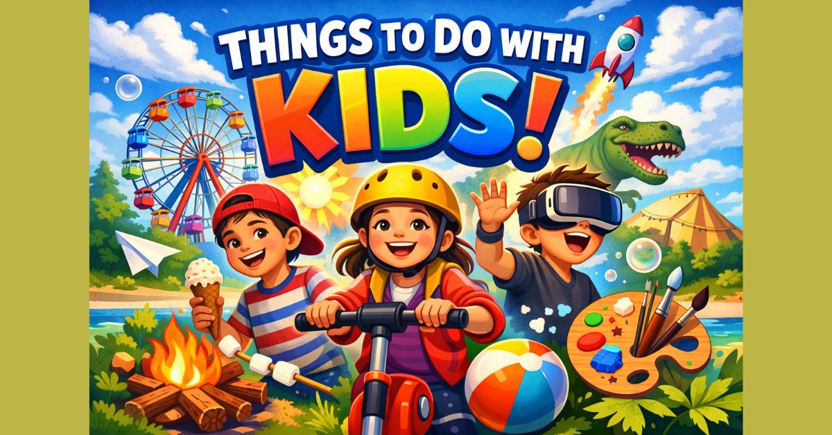things to do with kids